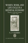 Women, Work, and Life Cycle in a Medieval Economy: Women in York and Yorkshire C.1300-1520