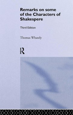 Remarks on Some of the Characters of Shakespeare - Whately, Thomas