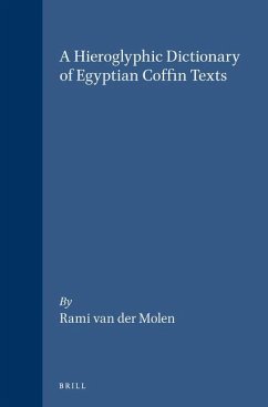 A Hieroglyphic Dictionary of Egyptian Coffin Texts - Molen, R. van der