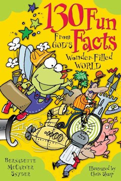 130 Fun Facts from God's Wonder-Filled World - Snyder, Bernadette McCarver; McCarver Snyder, Bernadette