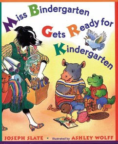 Miss Bindergarten Gets Ready for Kindergarten - Slate, Joseph