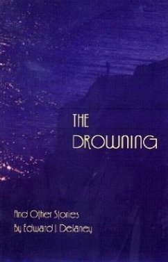 The Drowning: And Other Stories - Delaney, Edward