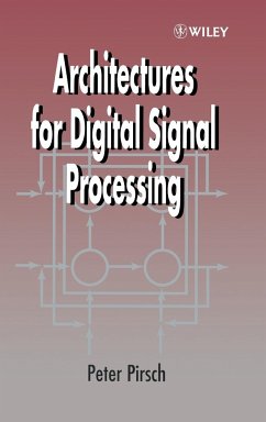 Architectures for Digital Signal Processing - Pirsch, Peter