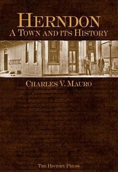 Herndon:: A Town and Its History - Mauro, Charles V.