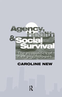 Agency, Health And Social Survival - New, Caroline