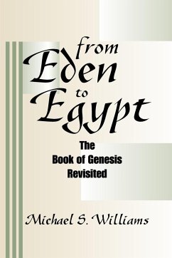 From Eden to Egypt - Williams, Michael S.