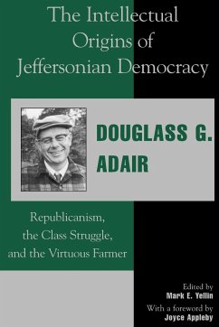 The Intellectual Origins of Jeffersonian Democracy - Adair, Douglass G.