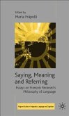 Saying, Meaning and Referring