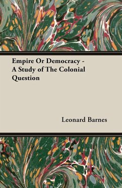Cover Empire Or Democracy - A Study of The Colonial Question