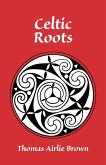 Celtic Roots Celtic Roots