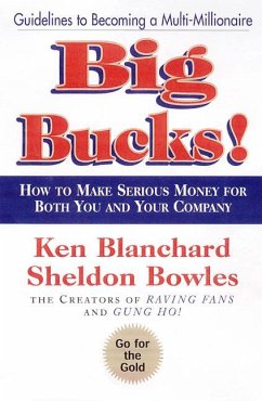Big Bucks! - Blanchard, Ken; Bowles, Sheldon