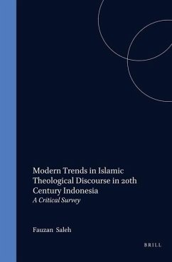Modern Trends in Islamic Theological Discourse in 20th Century Indonesia: A Critical Survey - Saleh, Fauzan