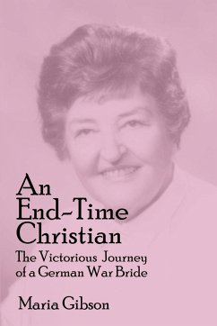 An End-Time Christian - Gibson, Maria