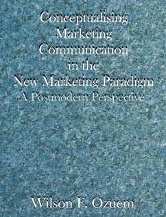 Conceptualising Marketing Communication in the New Marketing Paradigm - Ozuem, Wilson F.