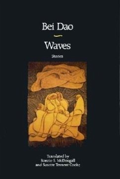 Waves: Stories & Novella - Dao, Bei