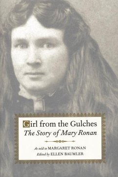 Girl from the Gulches: The Story of Mary Ronan - Baumler, Ellen