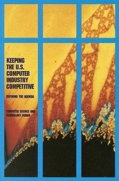 Keeping the U.S. Computer Industry Competitive - National Research Council; Computer Science and Telecommunications Board