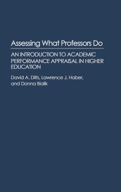 Assessing What Professors Do - Dilts, David A.; Bialik, Donna; Haber, Larence J.