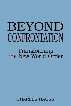 Beyond Confrontation - Hauss, Charles