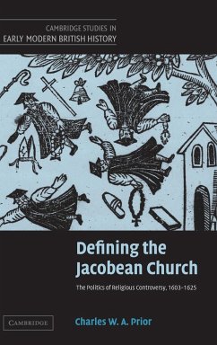 Defining the Jacobean Church - Prior, Charles W. A.