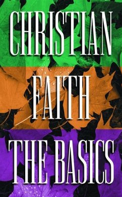 Christian Faith the Basics - Kallestad, Walt