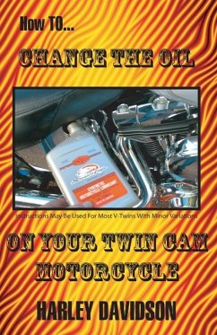 How to Change the Oil on Your Twin CAM Harley Davidson Motorcycle - Russell, James