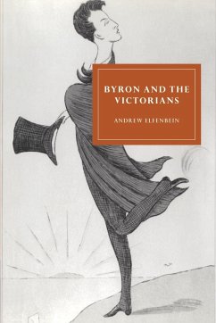 Byron and the Victorians - Elfenbein, Andrew; Andrew, Elfenbein