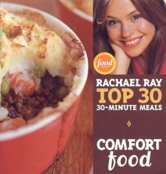 Comfort Food: Rachael Ray Top 30 30-Minute Meals - Ray, Rachael