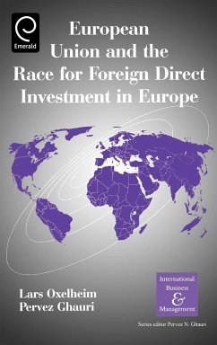 European Union and the Race for Foreign Direct Investment in Europe - Ghauri, Pervez N. / Oxelheim, Lars (eds.)