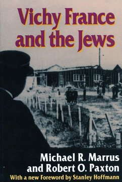Vichy France and the Jews: With a New Foreword [1995] by Stanley Hoffmann - Marrus, Michael R.; Paxton, Robert O.; Hoffmann, Stanley