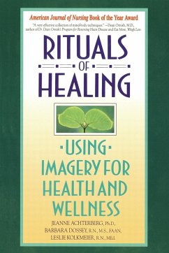 Rituals of Healing - Achterberg, Jeanne; Dossey, Barbara