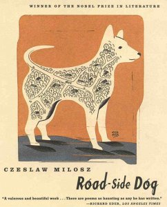 Road-Side Dog - Milosz, Czeslaw