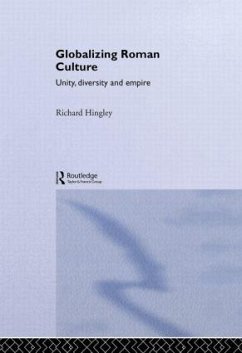 Globalizing Roman Culture - Hingley, Richard