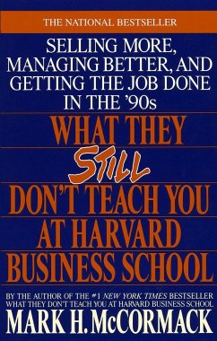 What They Still Don't Teach You at Harvard Business School - McCormack, Mark H