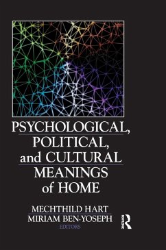 Psychological, Political, and Cultural Meanings of Home - Hart, Mechthild; Ben-Yoseph, Miriam
