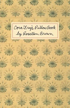 Cora Fry's Pillow Book - Brown, Rosellen