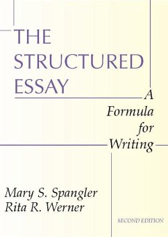 The Structured Essay: A Formula for Writing - Spangler, Mary Michael; Werner, Rita