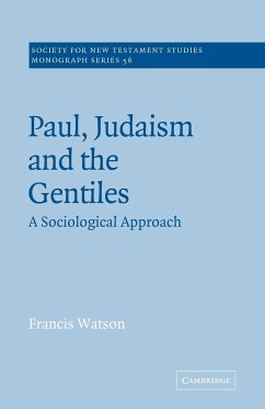 Paul, Judaism, and the Gentiles - Watson, Frances; Francis, Watson