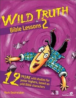 Wild Truth Bible Lessons 2 - Oestreicher, Mark