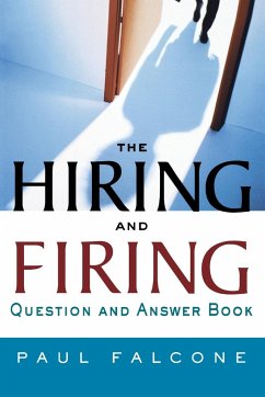The Hiring and Firing Question and Answer Book - Falcone, Paul