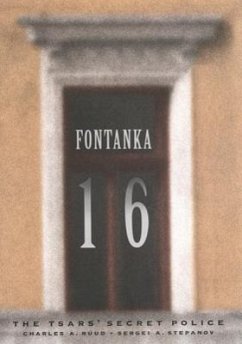 Fontanka 16: The Tsars' Secret Police - Ruud, Charles A.; Stepanov, Sergei A.