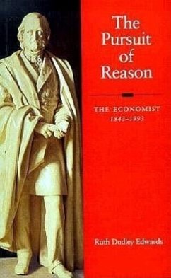 The Pursuit of Reason: The Economist 1843-1993 - Edwards, Ruth Dudley