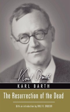 The Resurrection of the Dead - Barth, Karl; Dawson, R Dale