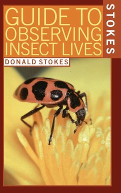 Stokes Guide to Observing Insect Lives - Stokes, Donald