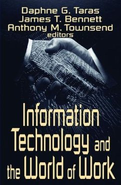Information Technology and the World of Work - Taras, Daphne Gottlieb; Bennett, James T; Townsend, Anthony M