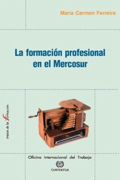 La formacion profesional en el Mercosur - Ferreira, Maria Carmen