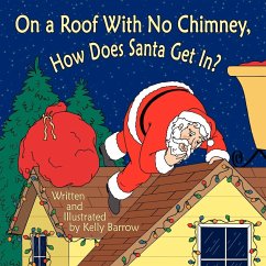 On a Roof with No Chimney, How Does Santa Get In? - Barrow, Kelly