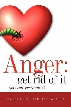 Anger: Get Rid Of It - Walley, Pauline