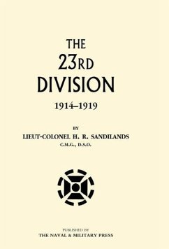 Twenty-Third Division 1914-1919 - Sandilands, H. R.; Lt Col H. R. Sandilands