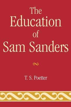 The Education of Sam Sanders - Poetter, T. S.